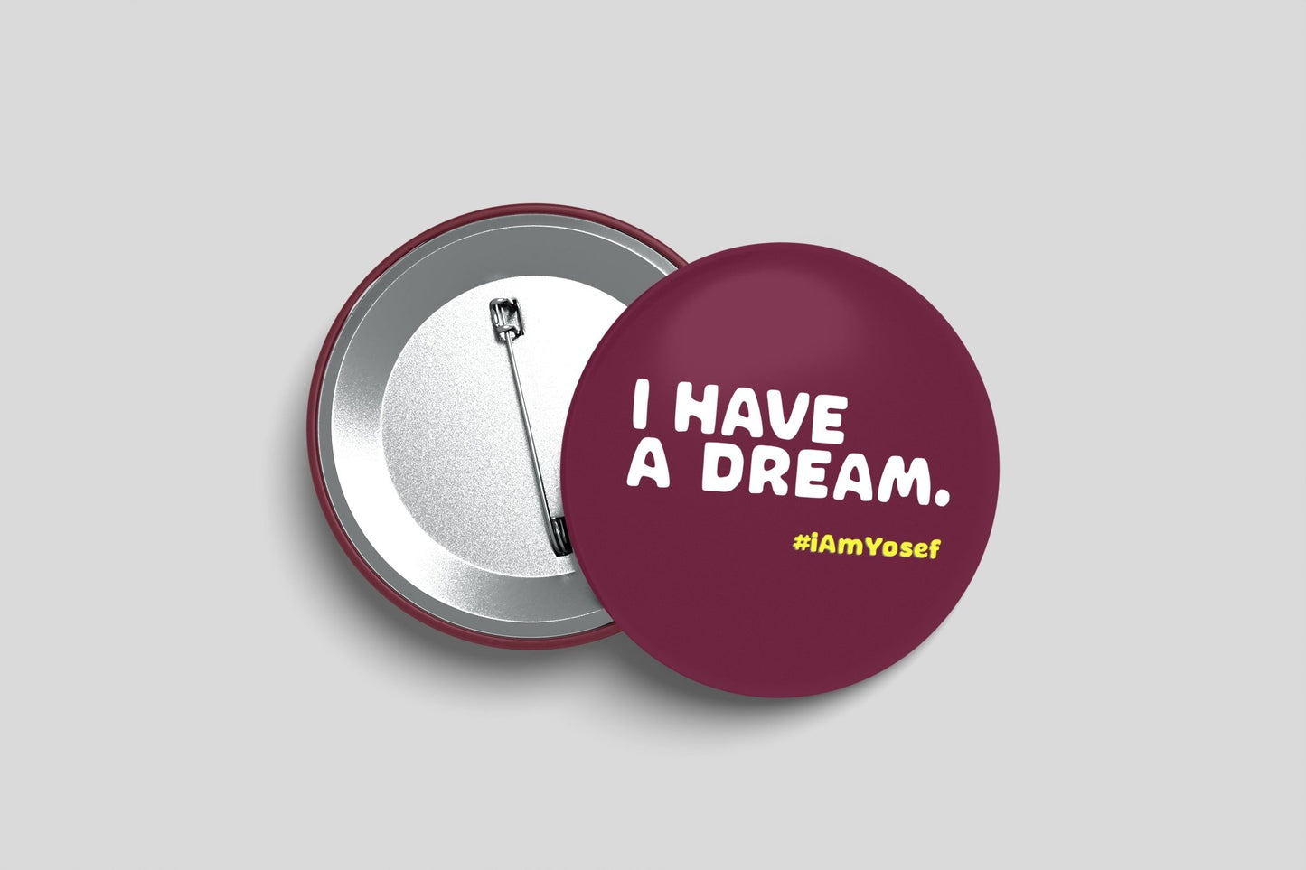 I Have a Dream Inspirational Pin – #iAmYosef | 100% Donated
