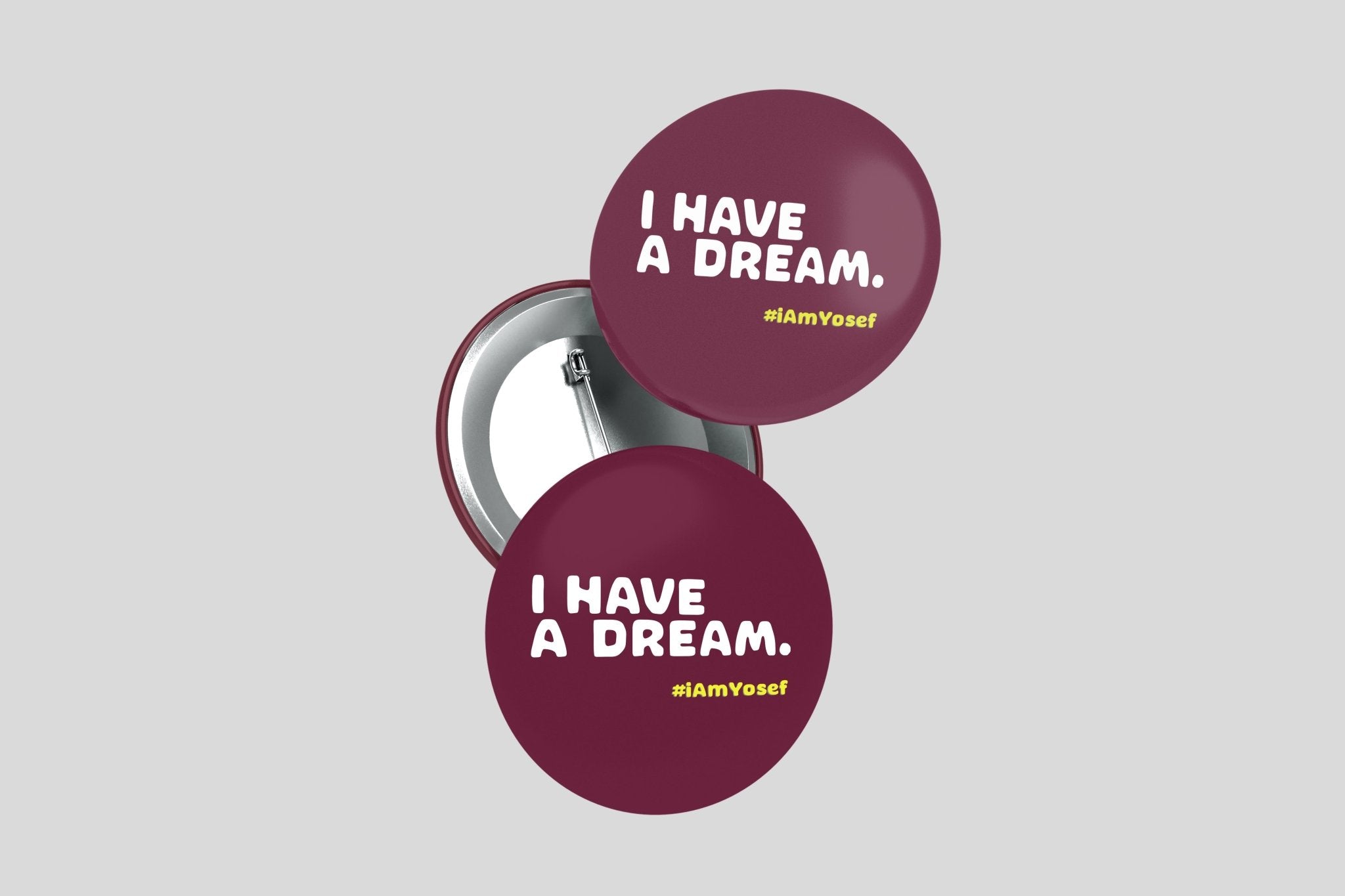 I Have a Dream Inspirational Pin – #iAmYosef | 100% Donated